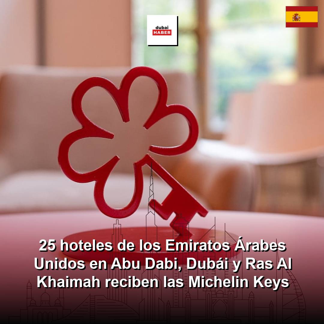 25 hoteles de los Emiratos Árabes Unidos en Abu Dabi, Dubái y Ras Al Khaimah reciben las Michelin Keys