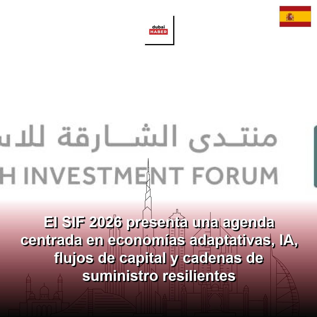 El SIF 2026 presenta una agenda centrada en economías adaptativas, IA, flujos de capital y cadenas de suministro resilientes
