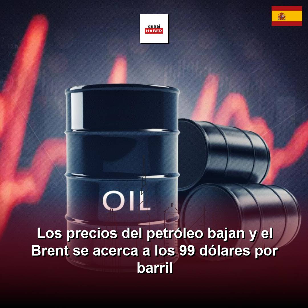 Los precios del petróleo bajan y el Brent se acerca a los 99 dólares por barril