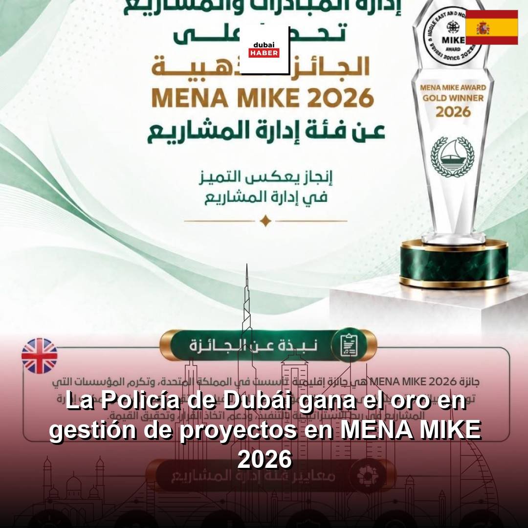La Policía de Dubái gana el oro en gestión de proyectos en MENA MIKE 2026