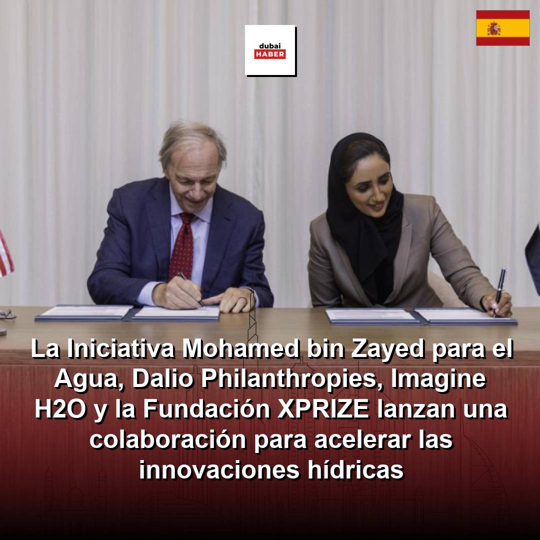 La Iniciativa Mohamed bin Zayed para el Agua, Dalio Philanthropies, Imagine H2O y la Fundación XPRIZE lanzan una colaboración para acelerar las innovaciones hídricas