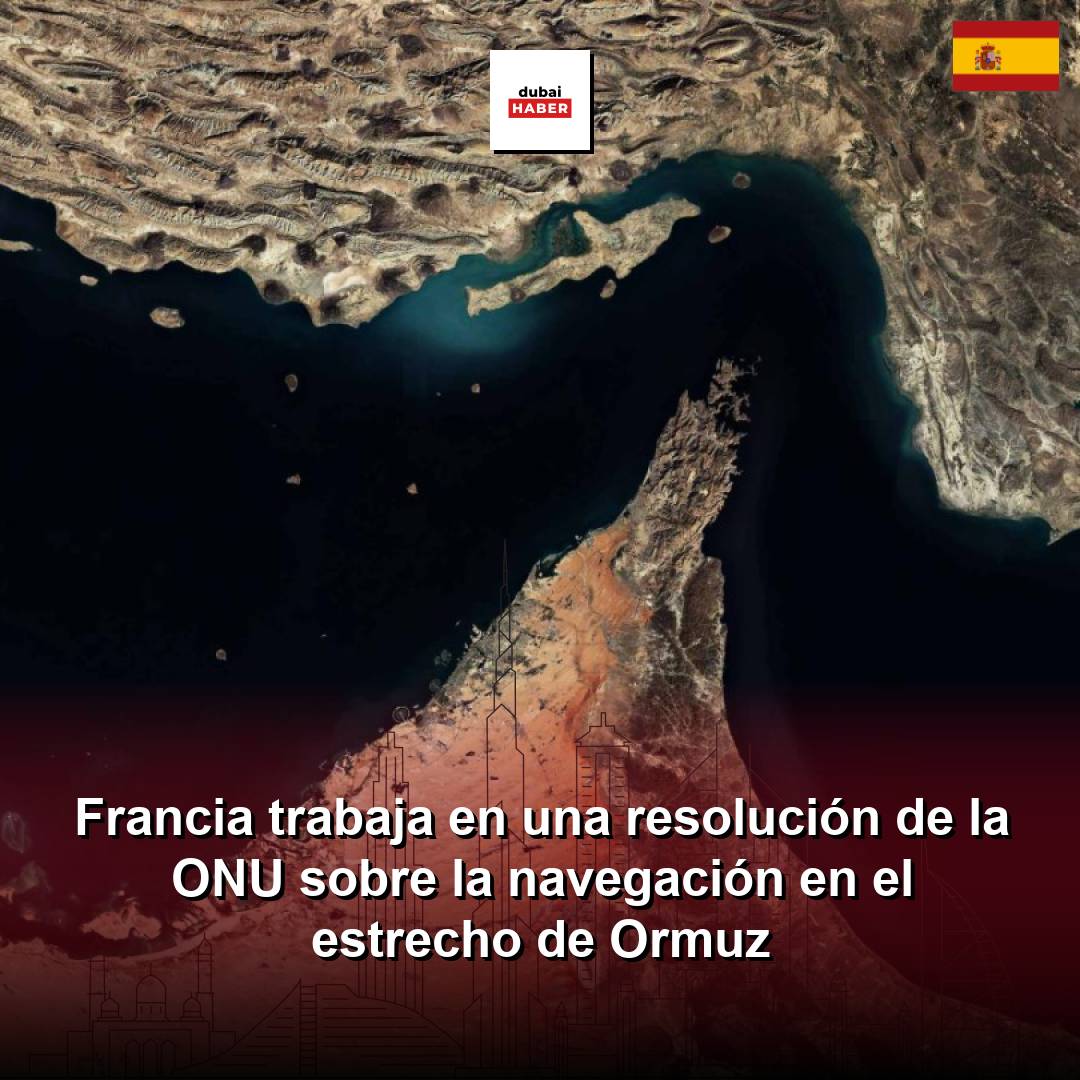 Francia trabaja en una resolución de la ONU sobre la navegación en el estrecho de Ormuz
