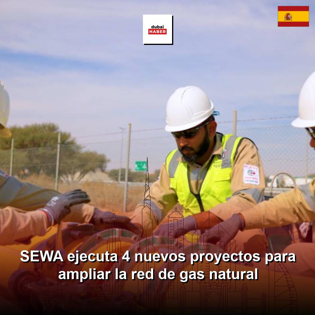 SEWA ejecuta 4 nuevos proyectos para ampliar la red de gas natural