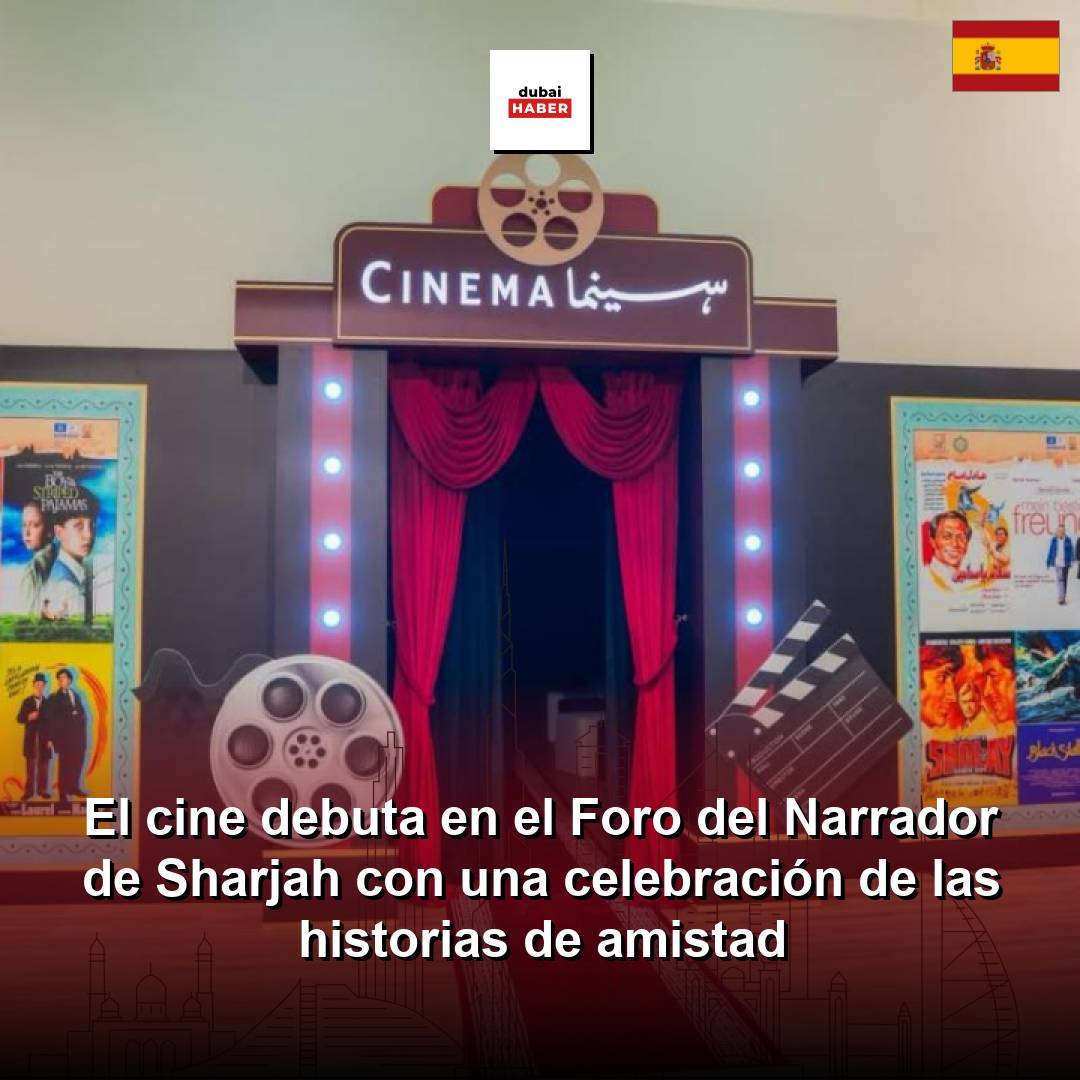 El cine debuta en el Foro del Narrador de Sharjah con una celebración de las historias de amistad