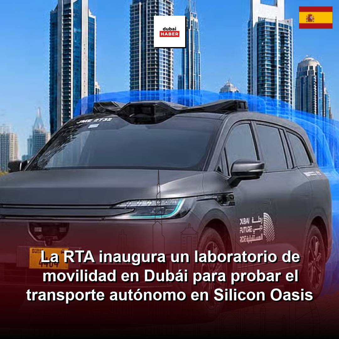 La RTA inaugura un laboratorio de movilidad en Dubái para probar el transporte autónomo en Silicon Oasis