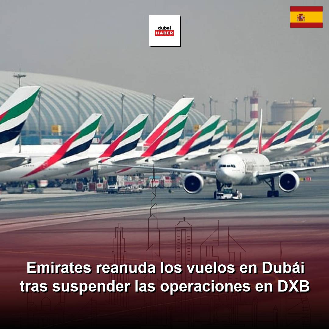 Emirates reanuda los vuelos en Dubái tras suspender las operaciones en DXB