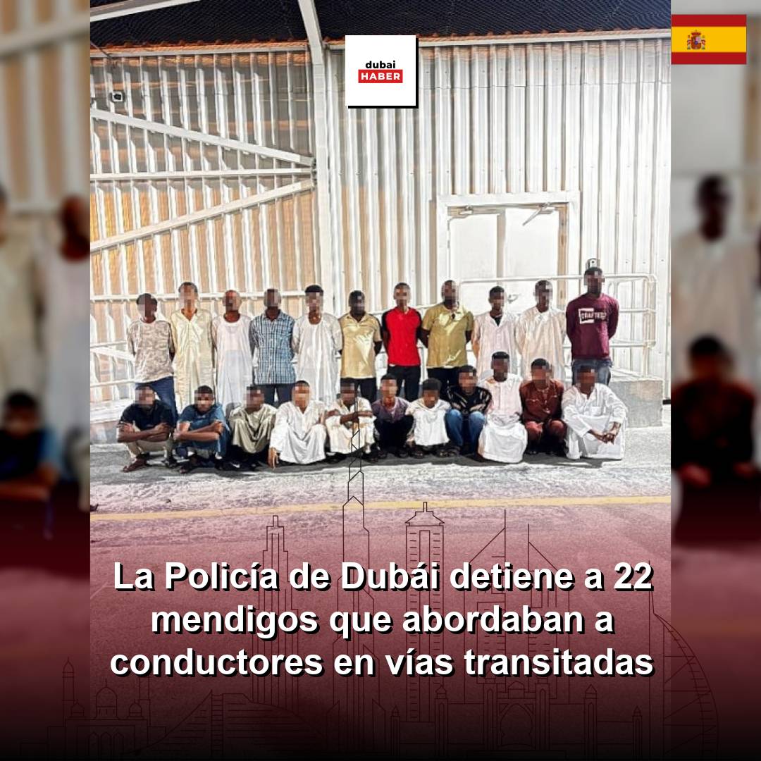 La Policía de Dubái detiene a 22 mendigos que abordaban a conductores en vías transitadas