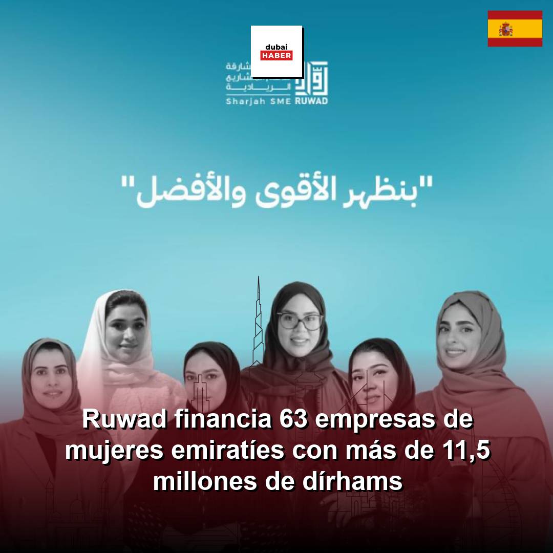 Ruwad financia 63 empresas de mujeres emiratíes con más de 11,5 millones de dírhams