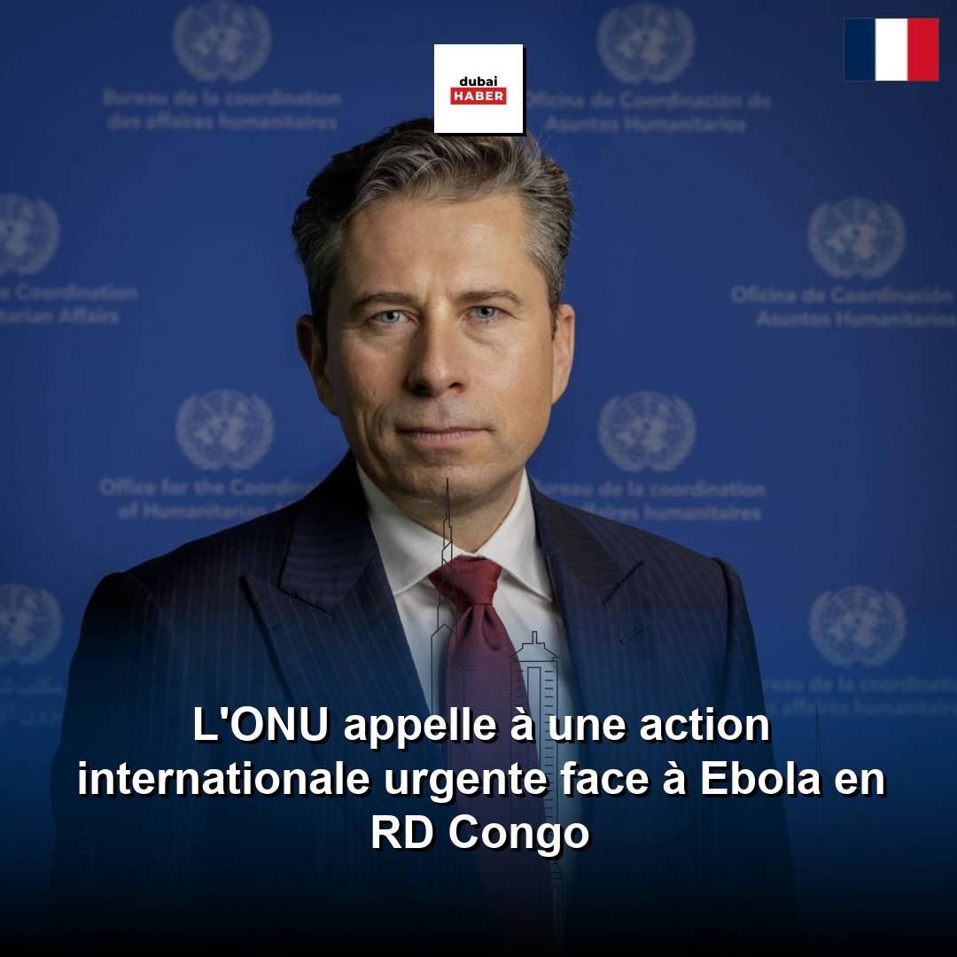 L'ONU appelle à une action internationale urgente face à Ebola en RD Congo