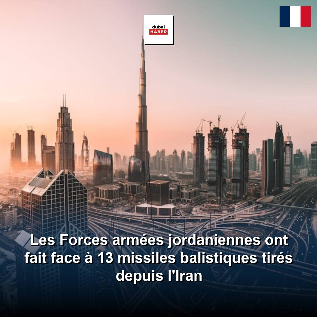 Les Forces armées jordaniennes ont fait face à 13 missiles balistiques tirés depuis l'Iran