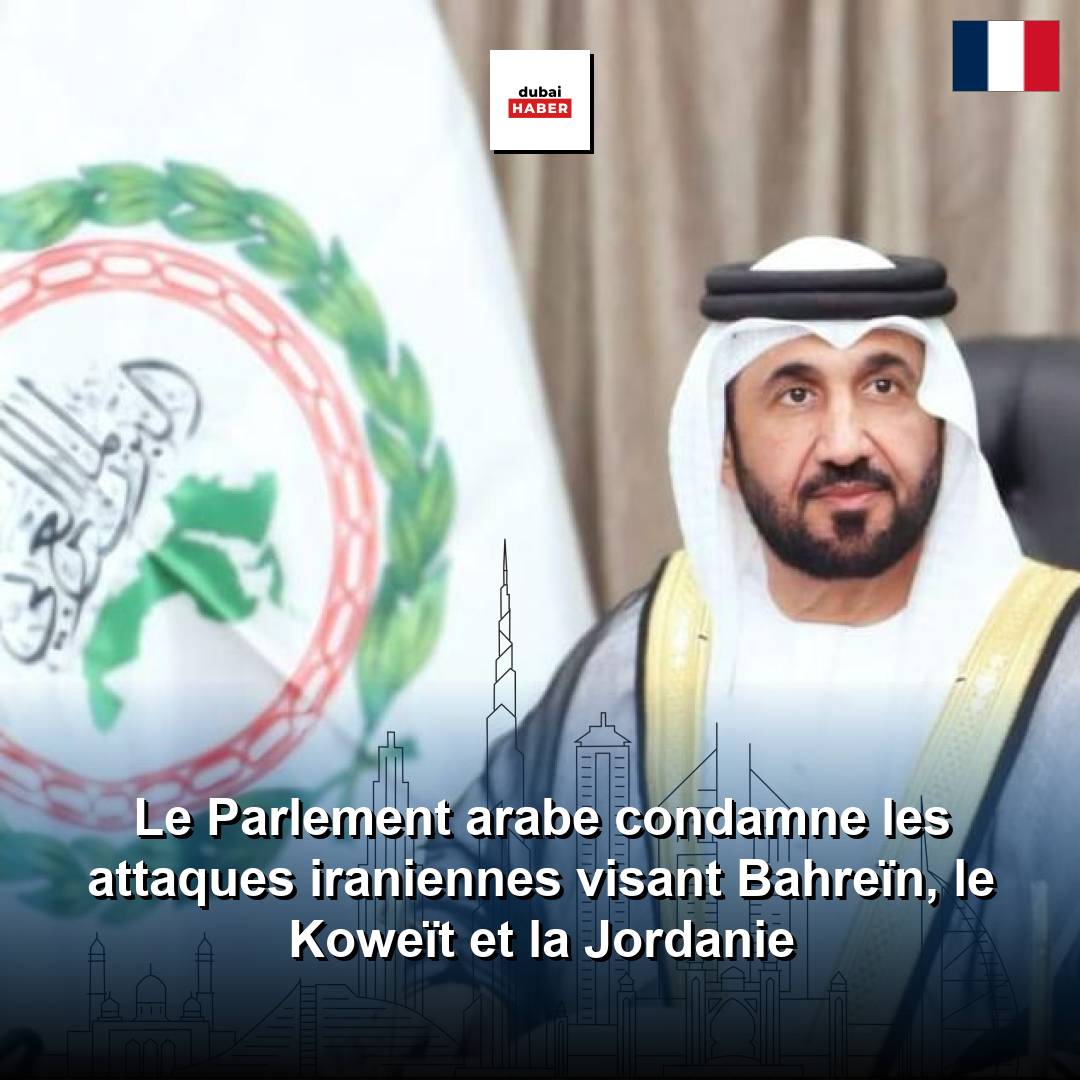 Le Parlement arabe condamne les attaques iraniennes visant Bahreïn, le Koweït et la Jordanie