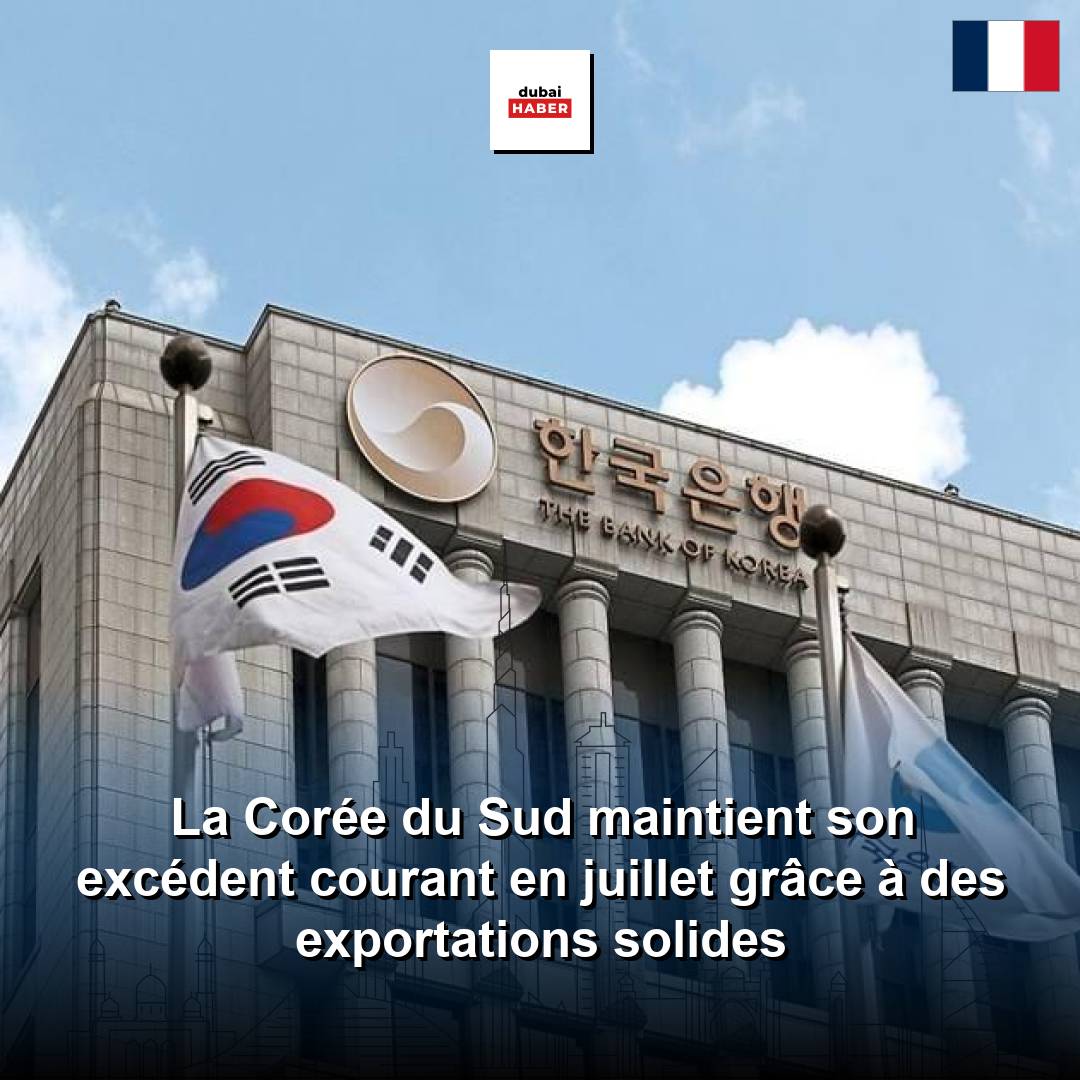 La Corée du Sud maintient son excédent courant en juillet grâce à des exportations solides