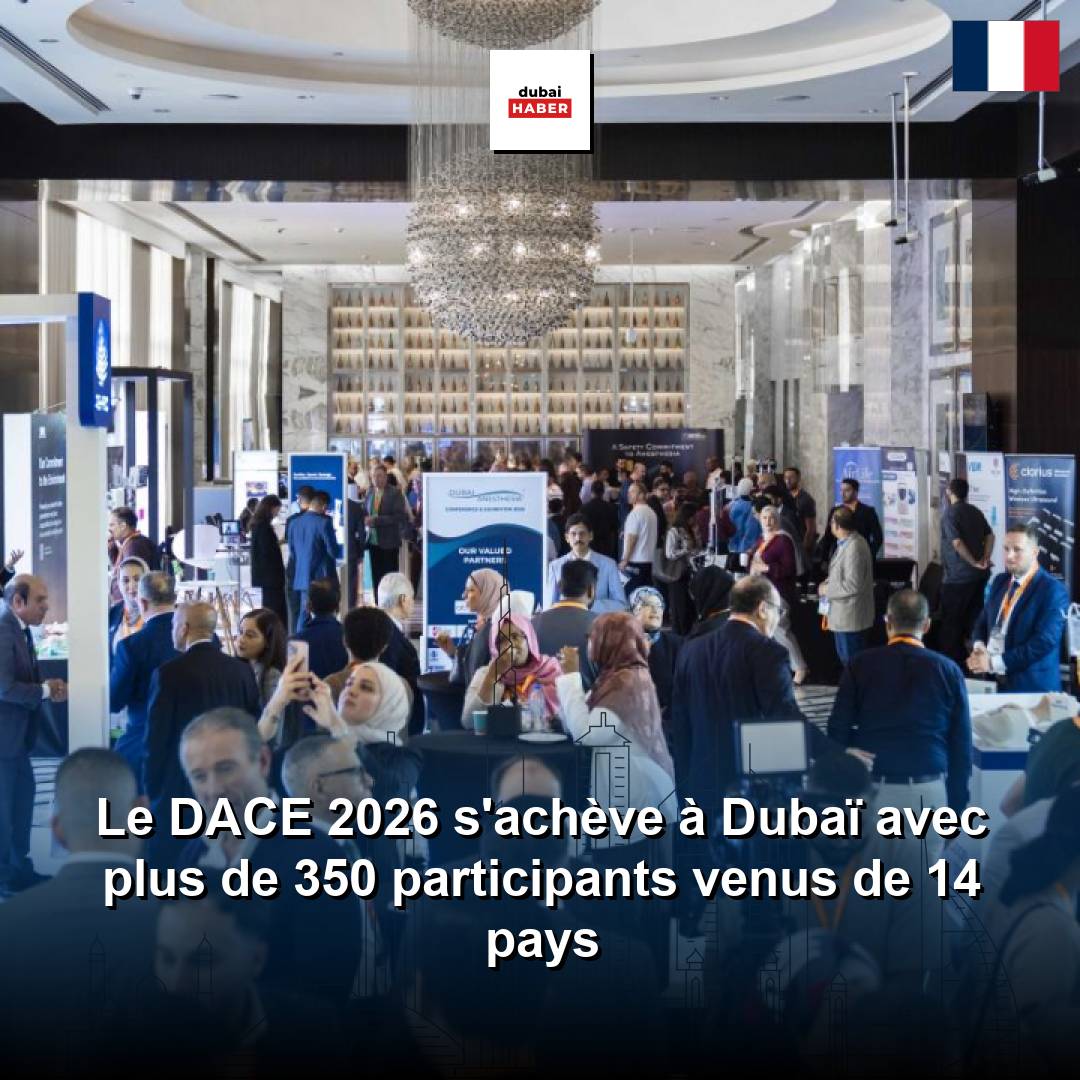 Le DACE 2026 s'achève à Dubaï avec plus de 350 participants venus de 14 pays