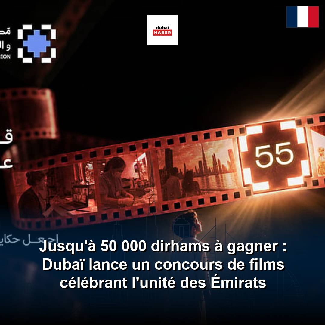 Jusqu'à 50 000 dirhams à gagner : Dubaï lance un concours de films célébrant l'unité des Émirats