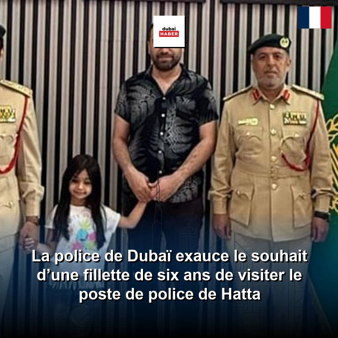 La police de Dubaï exauce le souhait d’une fillette de six ans de visiter le poste de police de Hatta