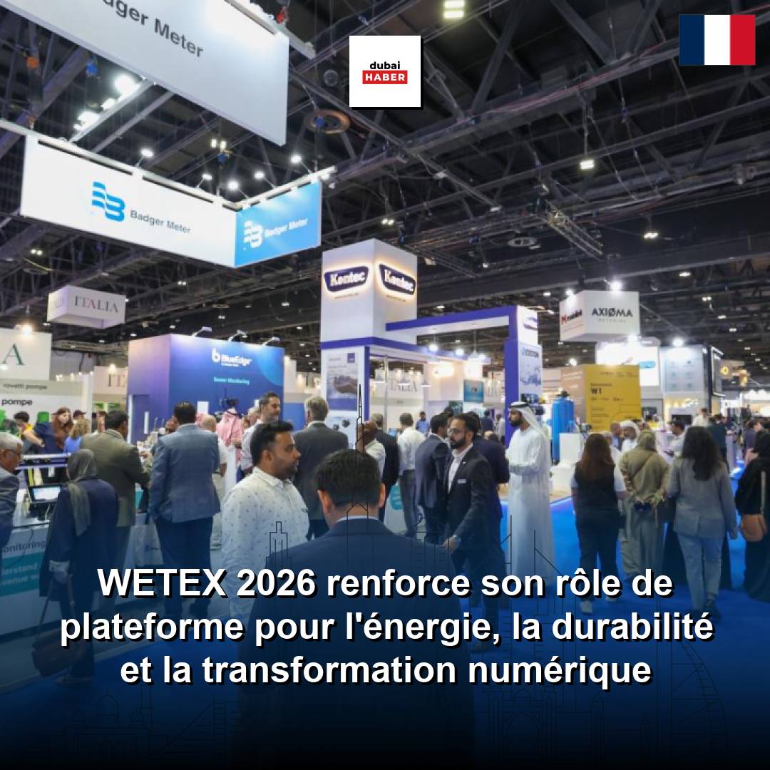 WETEX 2026 renforce son rôle de plateforme pour l'énergie, la durabilité et la transformation numérique