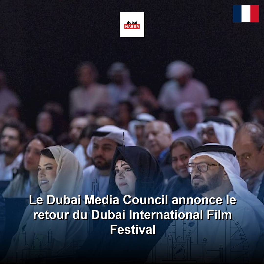 Le Dubai Media Council annonce le retour du Dubai International Film Festival