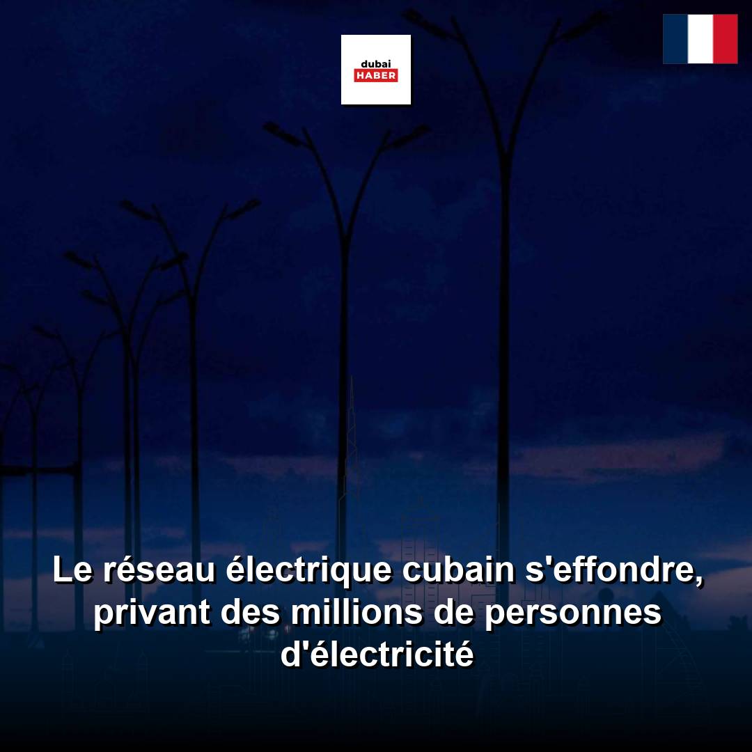 Le réseau électrique cubain s'effondre, privant des millions de personnes d'électricité