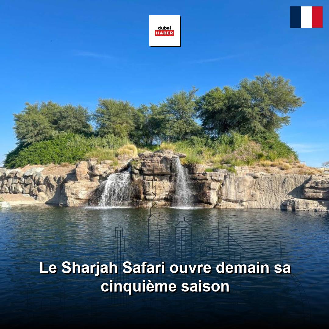 Le Sharjah Safari ouvre demain sa cinquième saison