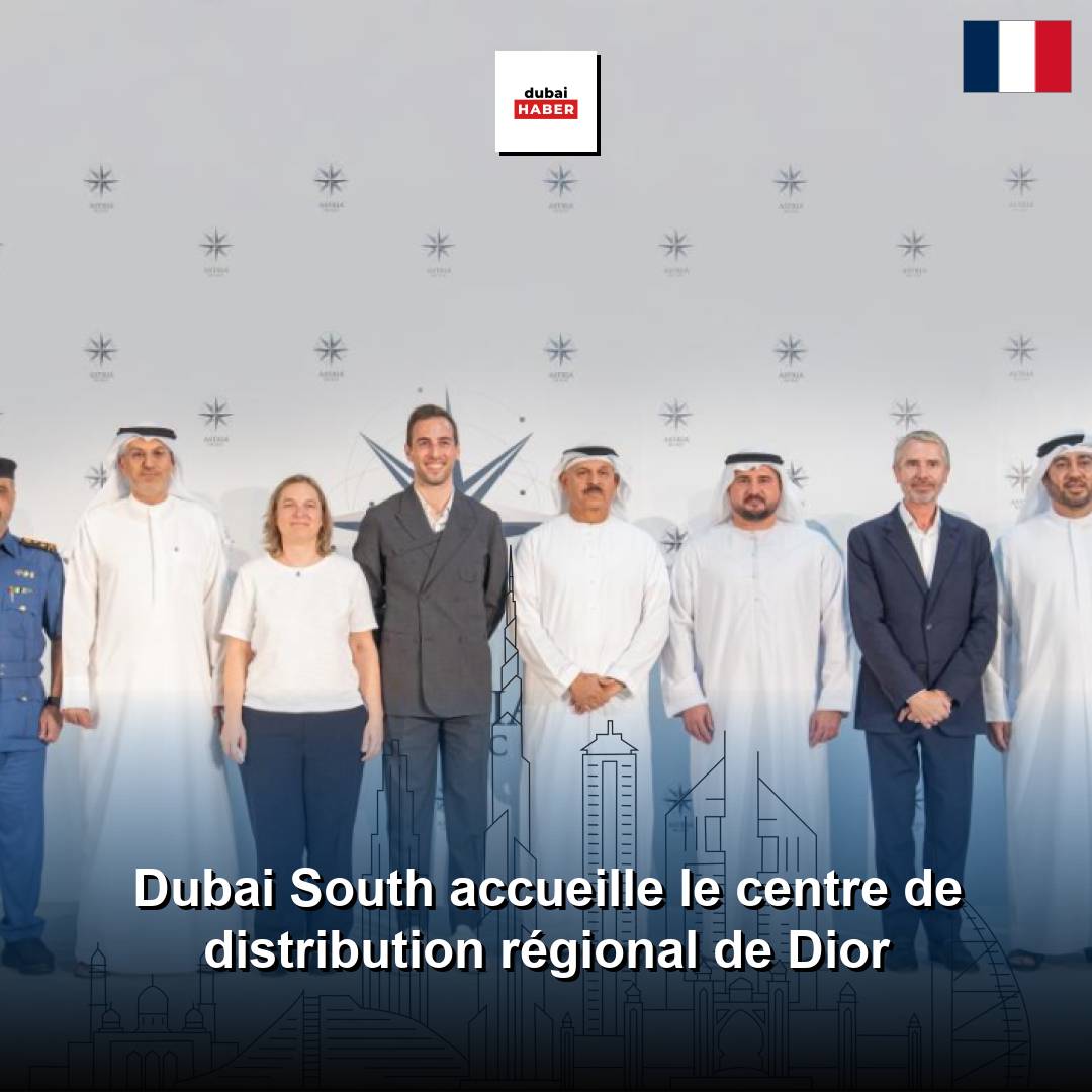 Dubai South accueille le centre de distribution régional de Dior