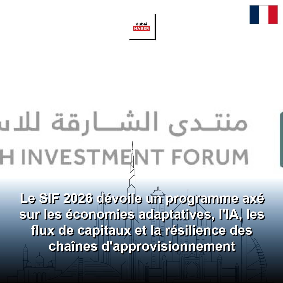 Le SIF 2026 dévoile un programme axé sur les économies adaptatives, l'IA, les flux de capitaux et la résilience des chaînes d'approvisionnement