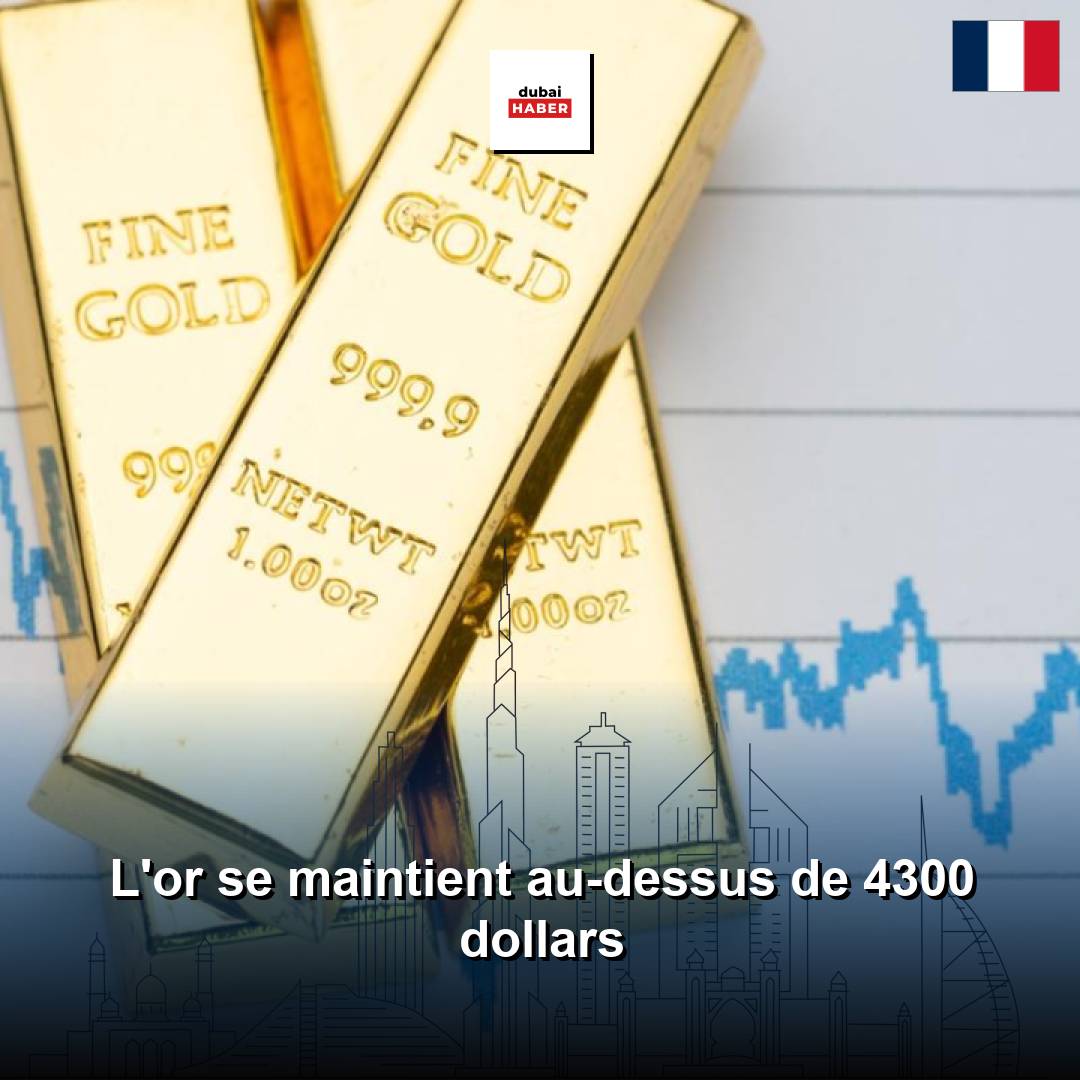L'or se maintient au-dessus de 4300 dollars