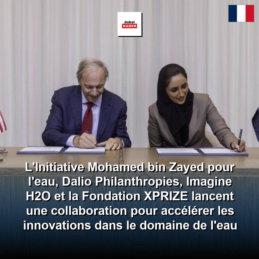 L'Initiative Mohamed bin Zayed pour l'eau, Dalio Philanthropies, Imagine H2O et la Fondation XPRIZE lancent une collaboration pour accélérer les innovations dans le domaine de l'eau