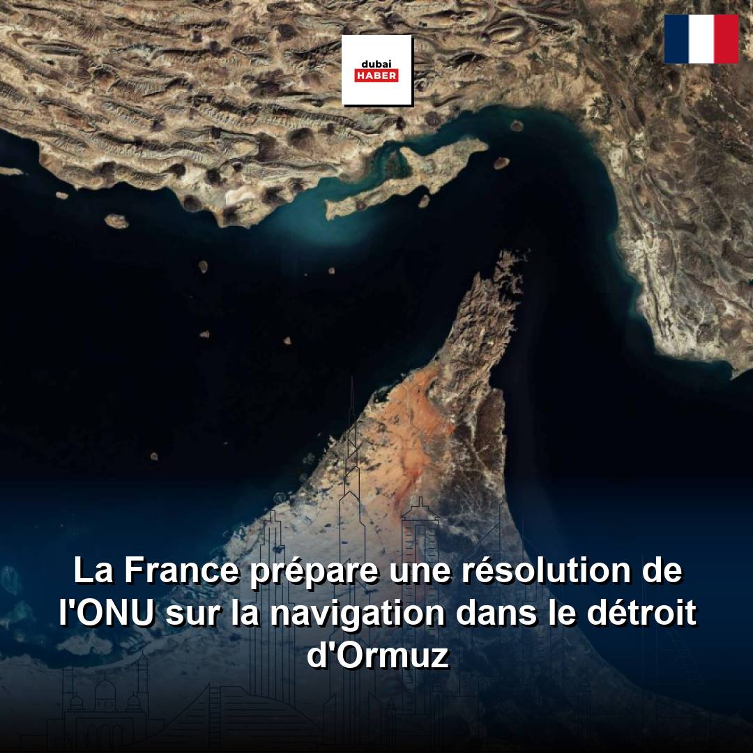 La France prépare une résolution de l'ONU sur la navigation dans le détroit d'Ormuz