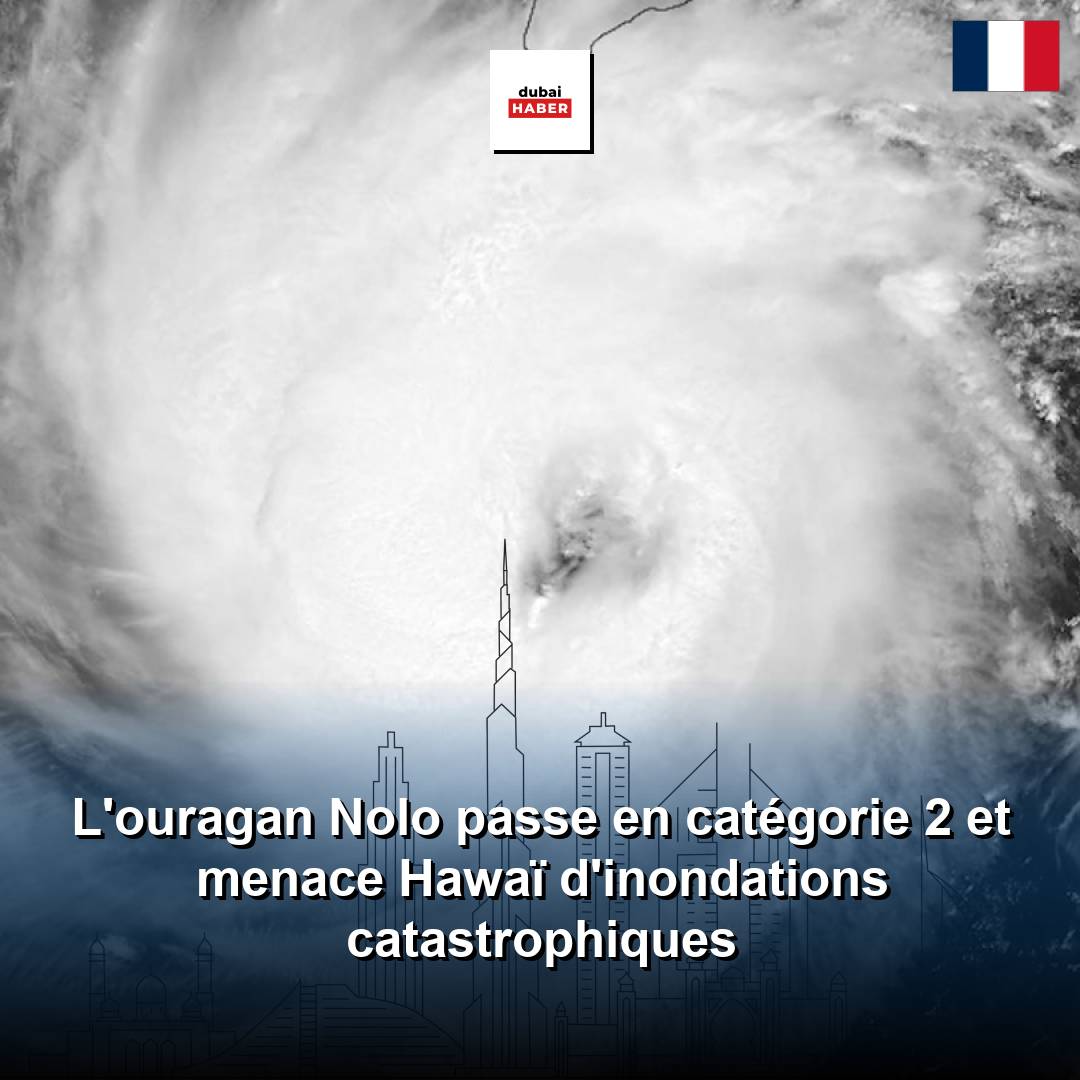 L'ouragan Nolo passe en catégorie 2 et menace Hawaï d'inondations catastrophiques