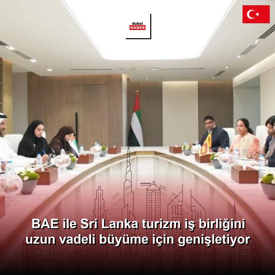 BAE ile Sri Lanka turizm iş birliğini uzun vadeli büyüme için genişletiyor