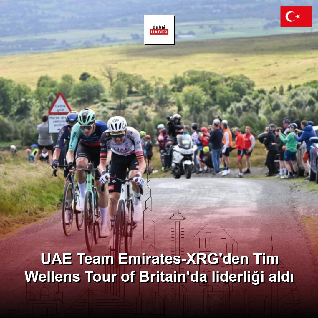 UAE Team Emirates-XRG'den Tim Wellens Tour of Britain'da liderliği aldı