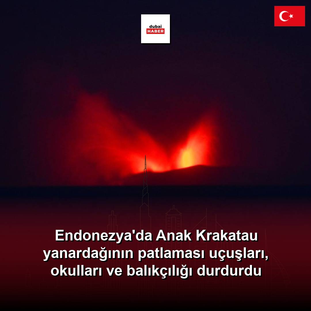 Endonezya'da Anak Krakatau yanardağının patlaması uçuşları, okulları ve balıkçılığı durdurdu