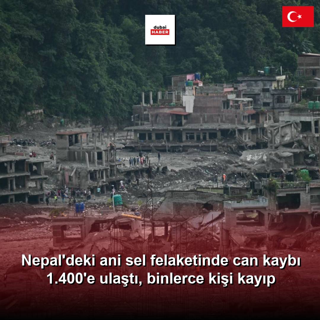 Nepal'deki ani sel felaketinde can kaybı 1.400'e ulaştı, binlerce kişi kayıp