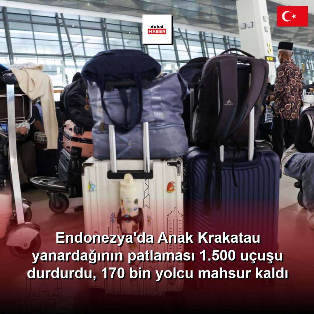 Endonezya'da Anak Krakatau yanardağının patlaması 1.500 uçuşu durdurdu, 170 bin yolcu mahsur kaldı