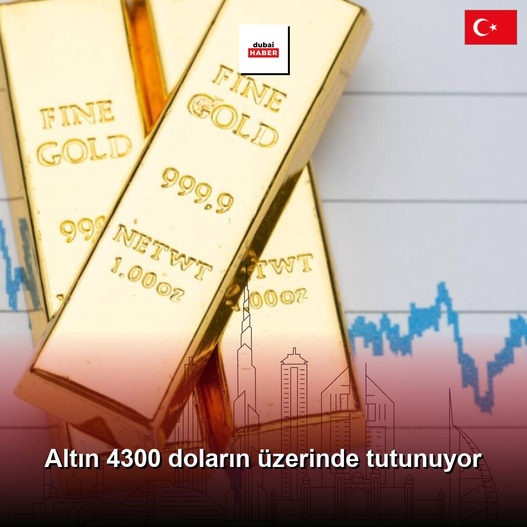 Altın 4300 doların üzerinde tutunuyor