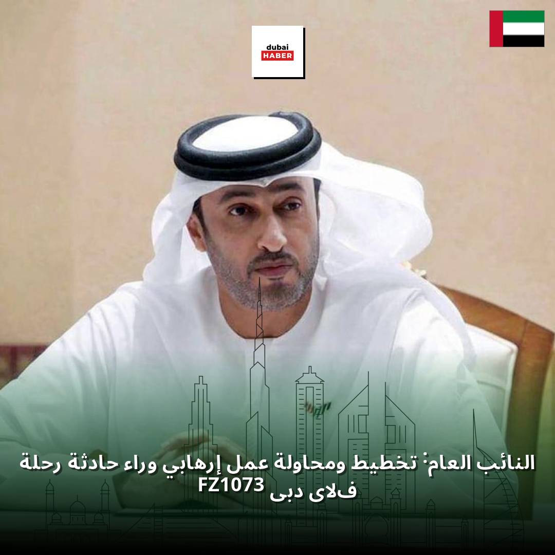 النائب العام: تخطيط ومحاولة عمل إرهابي وراء حادثة رحلة فلاي دبي FZ1073