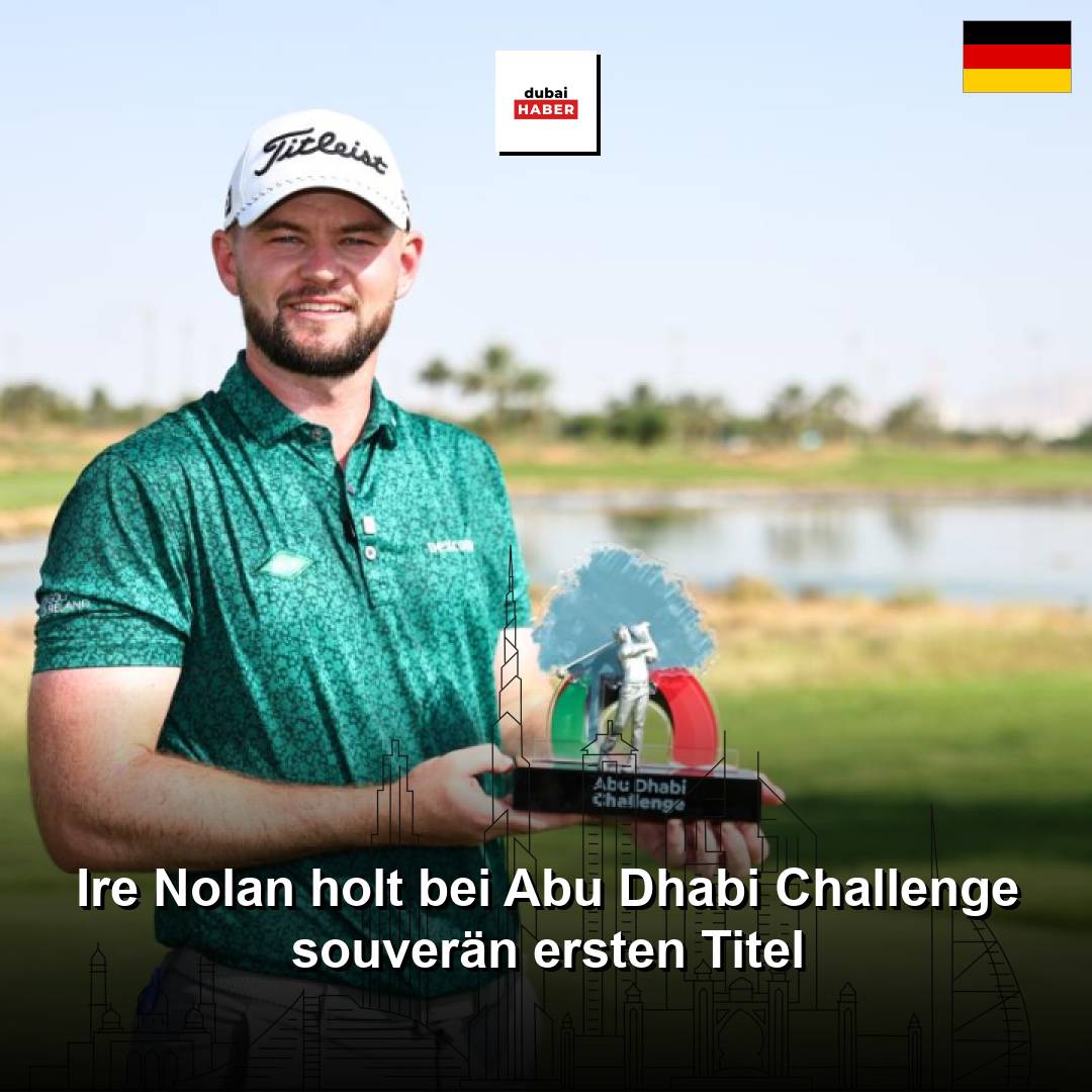Ire Nolan holt bei Abu Dhabi Challenge souverän ersten Titel