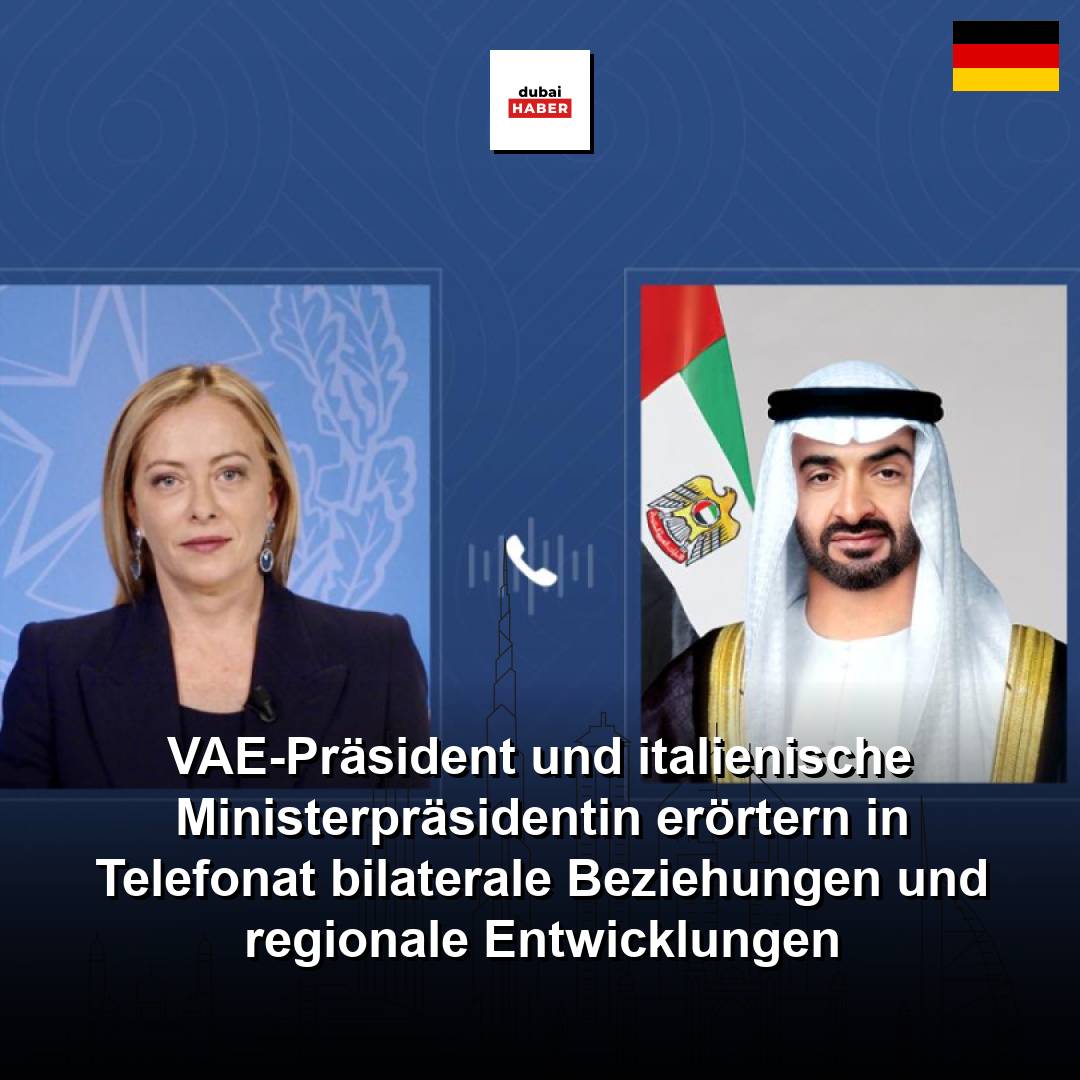 VAE-Präsident und italienische Ministerpräsidentin erörtern in Telefonat bilaterale Beziehungen und regionale Entwicklungen
