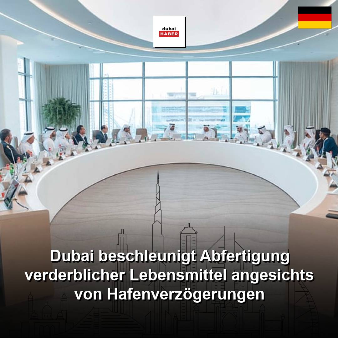 Dubai beschleunigt Abfertigung verderblicher Lebensmittel angesichts von Hafenverzögerungen