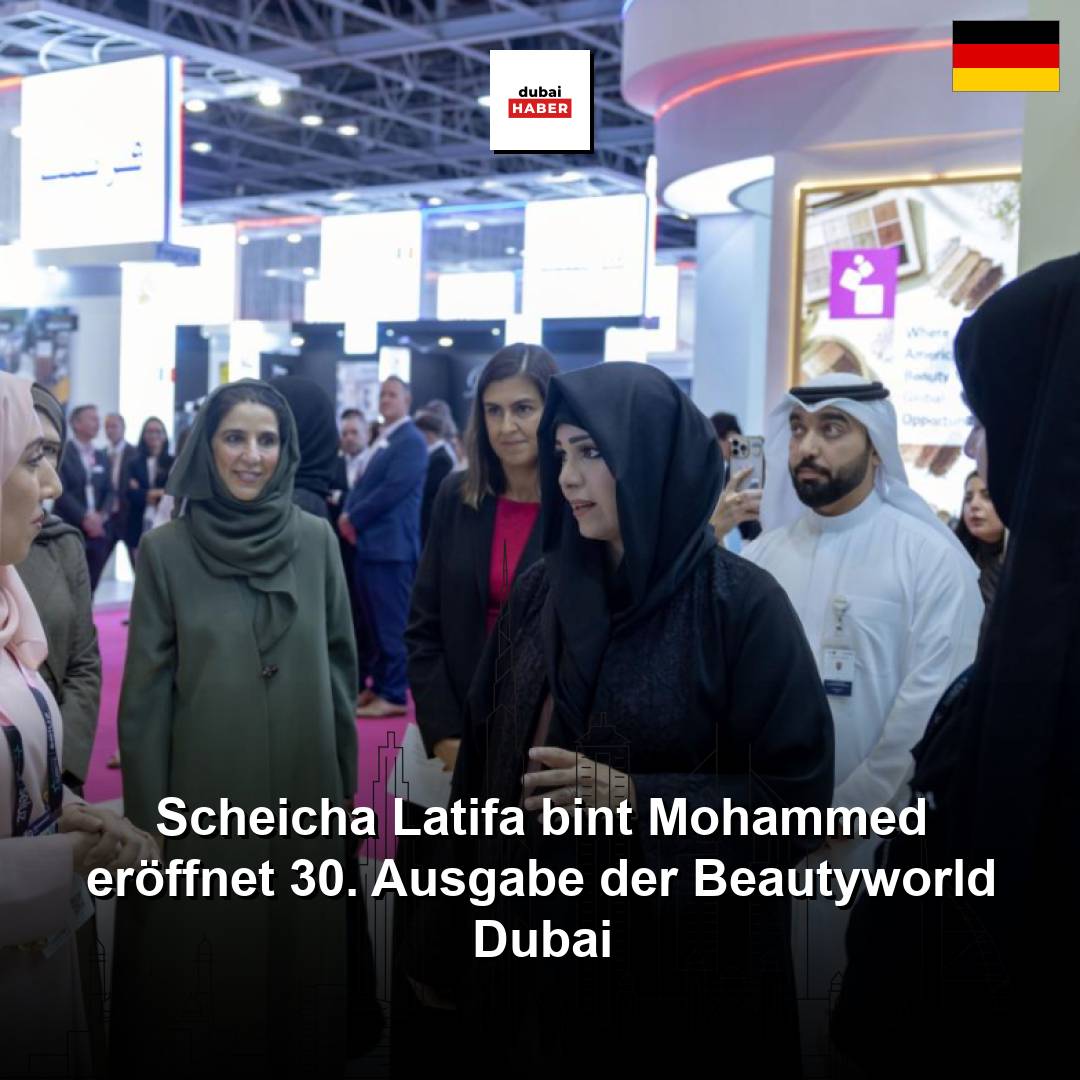 Scheicha Latifa bint Mohammed eröffnet 30. Ausgabe der Beautyworld Dubai