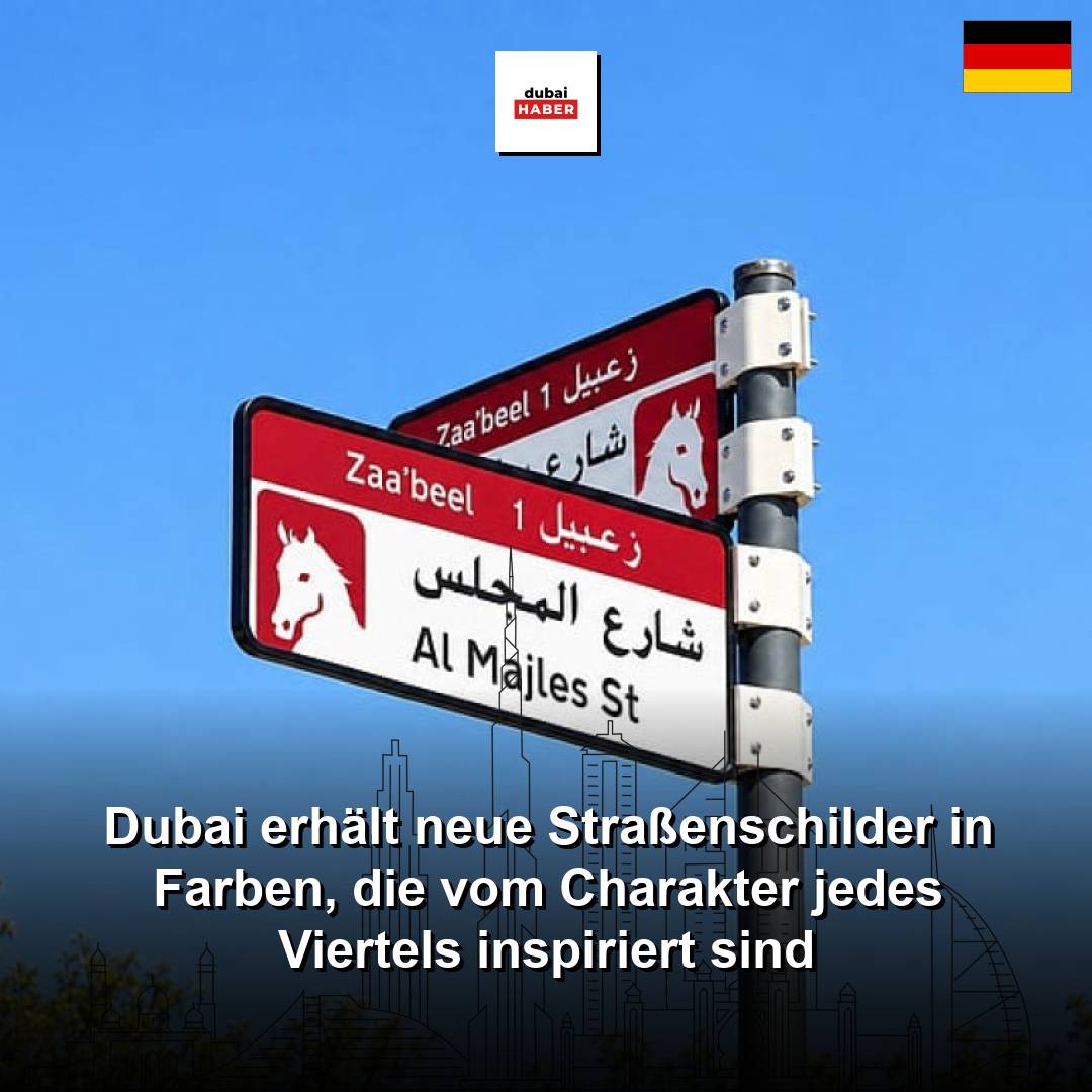 Dubai erhält neue Straßenschilder in Farben, die vom Charakter jedes Viertels inspiriert sind