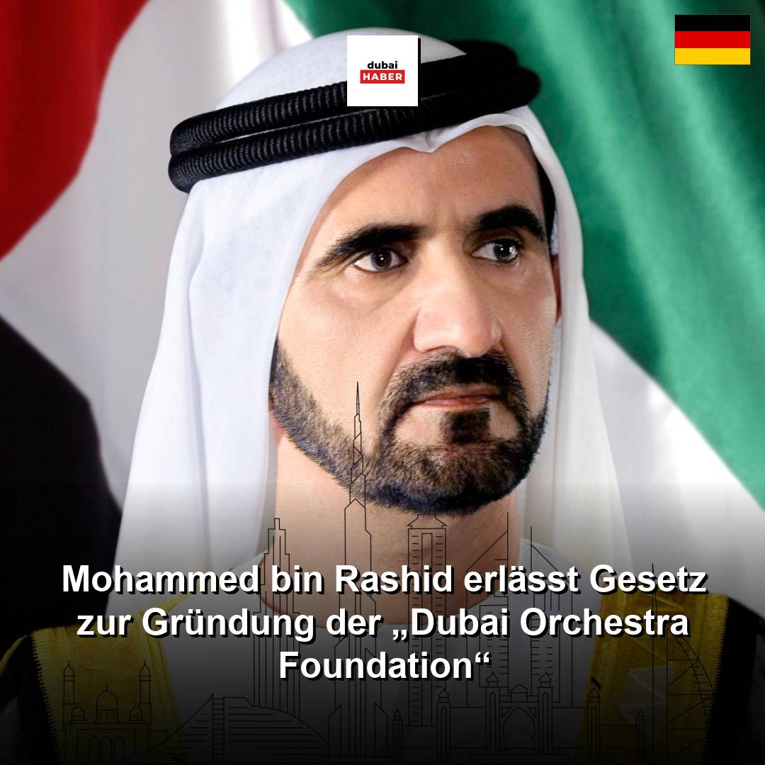 Mohammed bin Rashid erlässt Gesetz zur Gründung der „Dubai Orchestra Foundation“