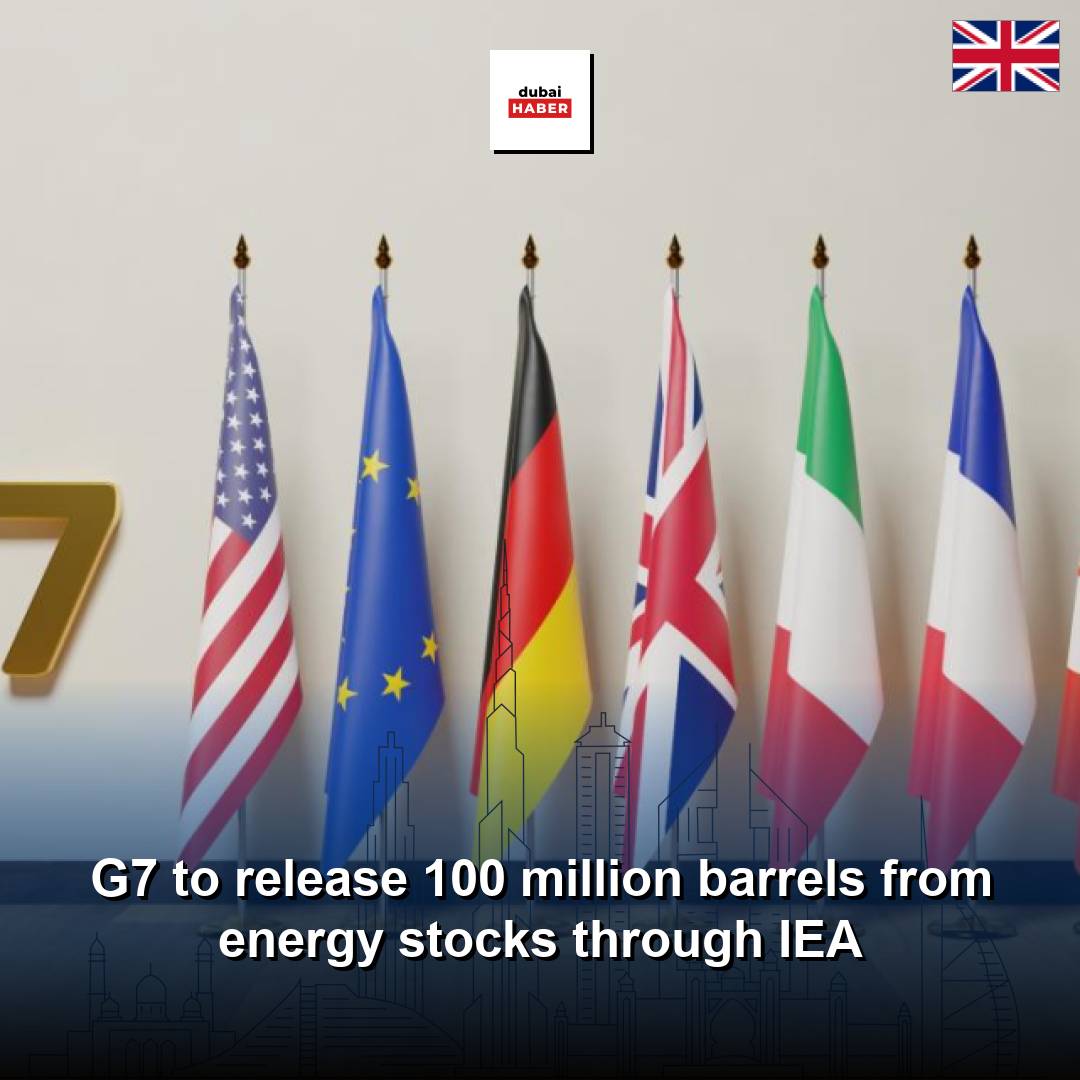 G7 to release 100 million barrels from energy stocks through IEA