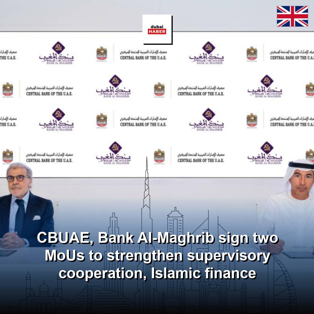 CBUAE, Bank Al-Maghrib sign two MoUs to strengthen supervisory cooperation, Islamic finance