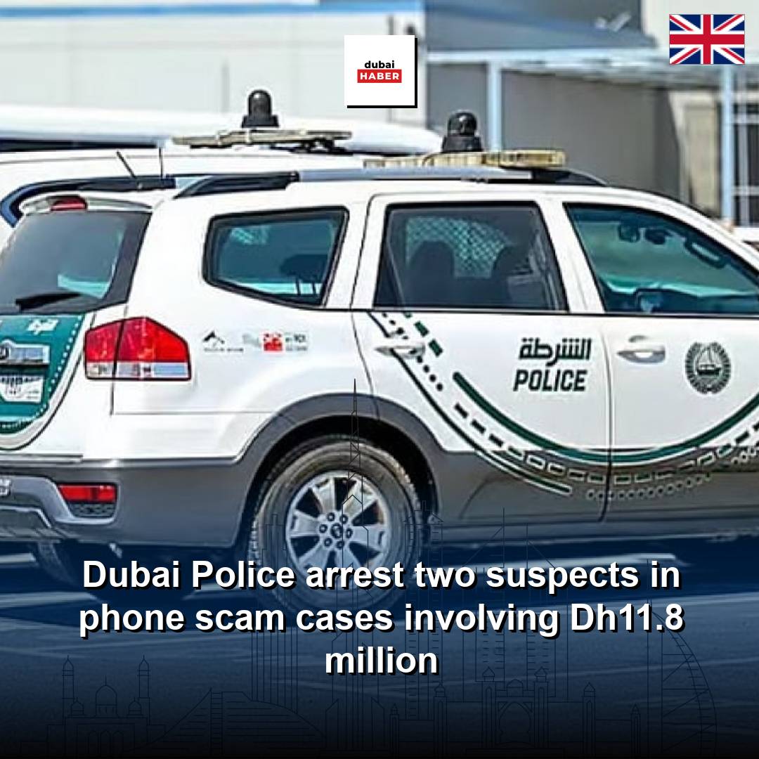 Dubai Police arrest two suspects in phone scam cases involving Dh11.8 million