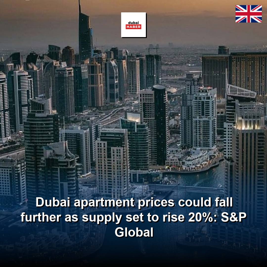 Dubai apartment prices could fall further as supply set to rise 20%: S&P Global