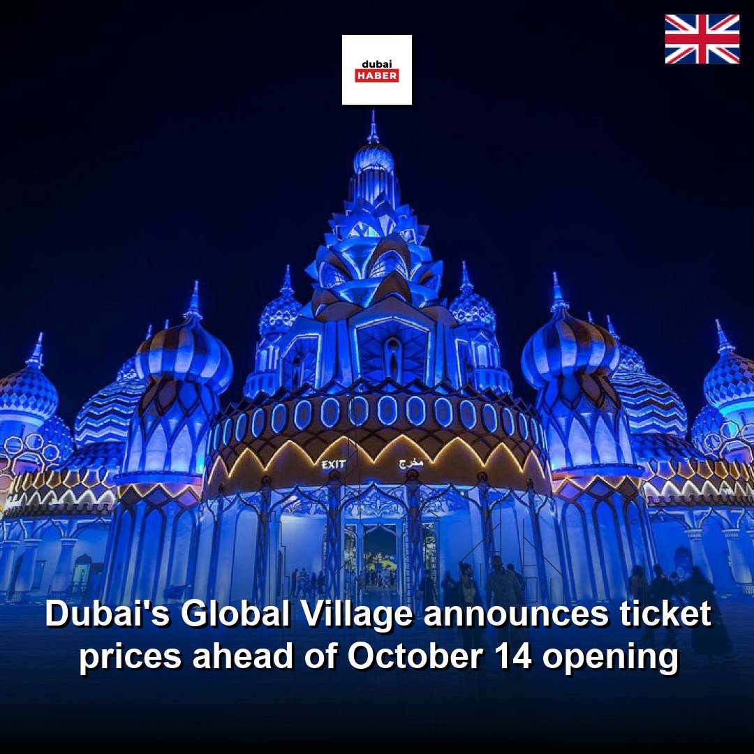 Dubai's Global Village announces ticket prices ahead of October 14 opening