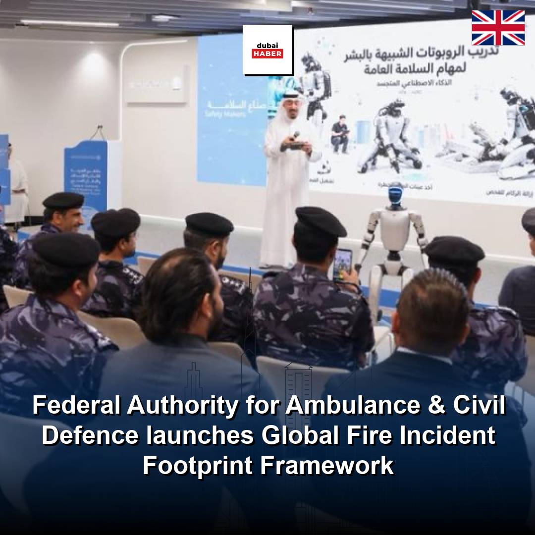 Federal Authority for Ambulance & Civil Defence launches Global Fire Incident Footprint Framework