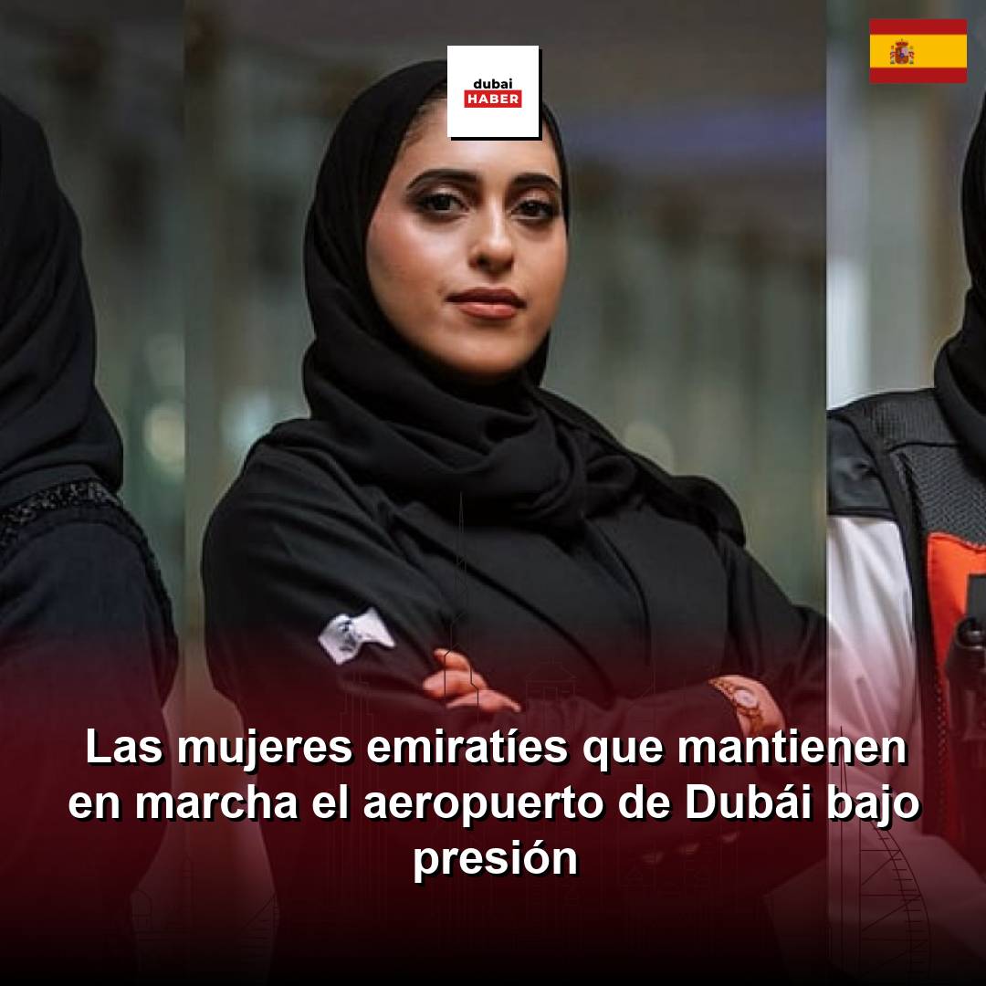Las mujeres emiratíes que mantienen en marcha el aeropuerto de Dubái bajo presión