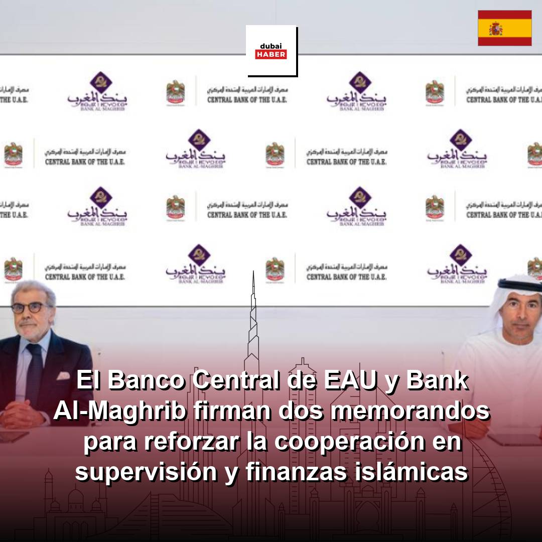 El Banco Central de EAU y Bank Al-Maghrib firman dos memorandos para reforzar la cooperación en supervisión y finanzas islámicas